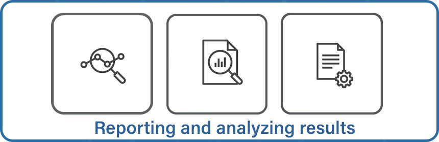 Step 4 - Reporting and analyzing results
